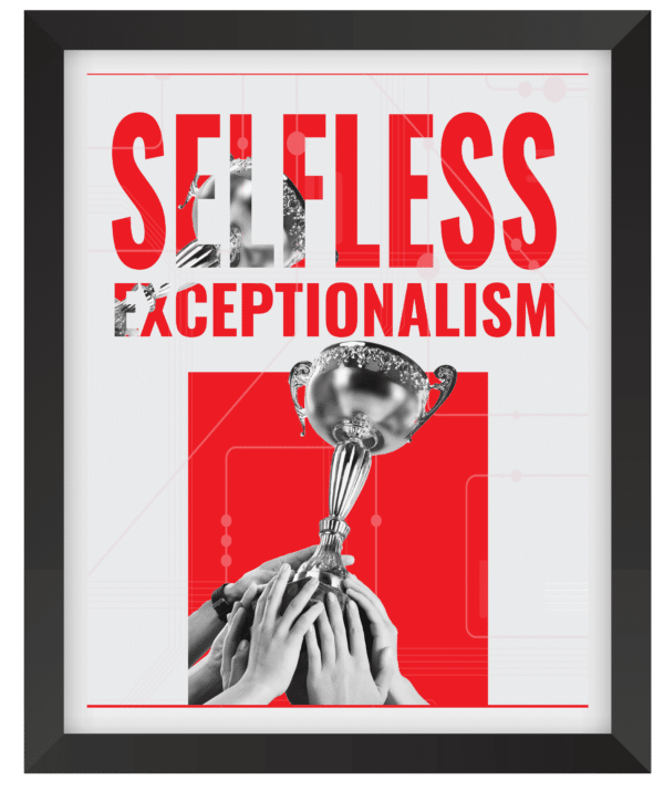 Selfless Exceptionalism Selfless Exceptionalism